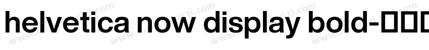 helvetica now display bold字体转换